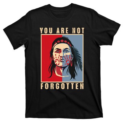 You Are Not Forgotten Mmiw Awareness Native American Indian T-Shirt