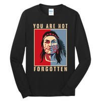 You Are Not Forgotten Mmiw Awareness Native American Indian Tall Long Sleeve T-Shirt