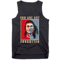 You Are Not Forgotten Mmiw Awareness Native American Indian Tank Top