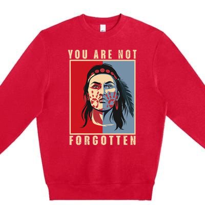 You Are Not Forgotten Mmiw Awareness Native American Indian Premium Crewneck Sweatshirt