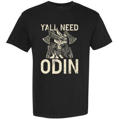 Y All Need Odin Viking Garment-Dyed Heavyweight T-Shirt