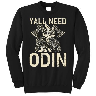 Y All Need Odin Viking Sweatshirt