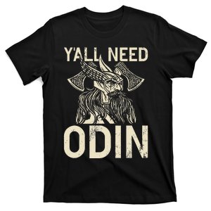 Y All Need Odin Viking T-Shirt