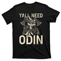 Y All Need Odin Viking T-Shirt