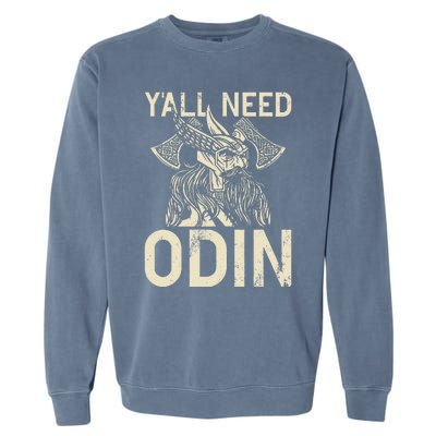 Y All Need Odin Viking Garment-Dyed Sweatshirt