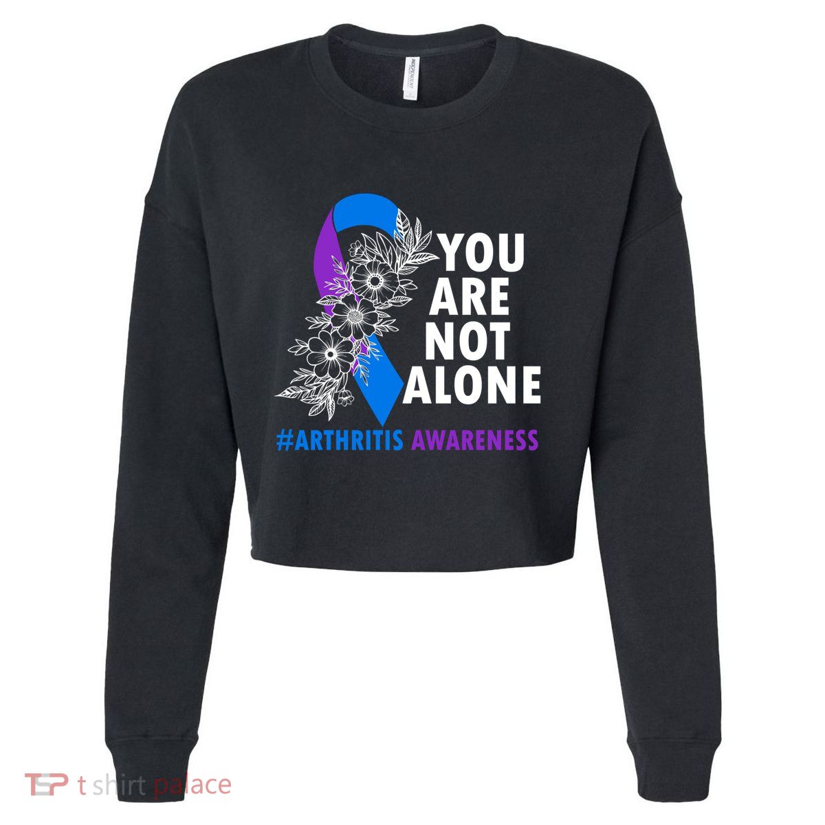 You Are Not Alone Purple And Blue Ribbon Arthritis Awareness Cool Gift Cropped Pullover Crew