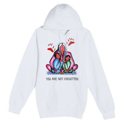 You Are Not Forgotten Premium Pullover Hoodie