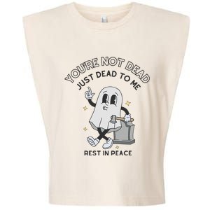 You Are Not Dead Just Dead To Me Garment-Dyed Women's Muscle Tee