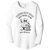 You Are Not Dead Just Dead To Me Women's Perfect Tri Tunic Long Sleeve Shirt