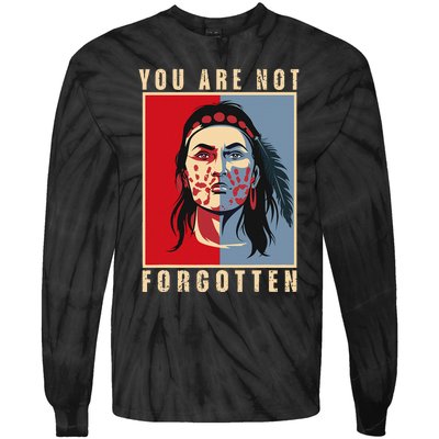 You Are Not Forgotten Mmiw Awareness Native American Indian Tie-Dye Long Sleeve Shirt