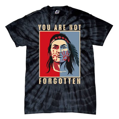 You Are Not Forgotten Mmiw Awareness Native American Indian Tie-Dye T-Shirt