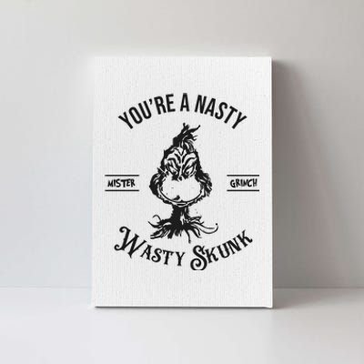 YouRe A Nasty Wasty Skunk Mister Christmas Canvas