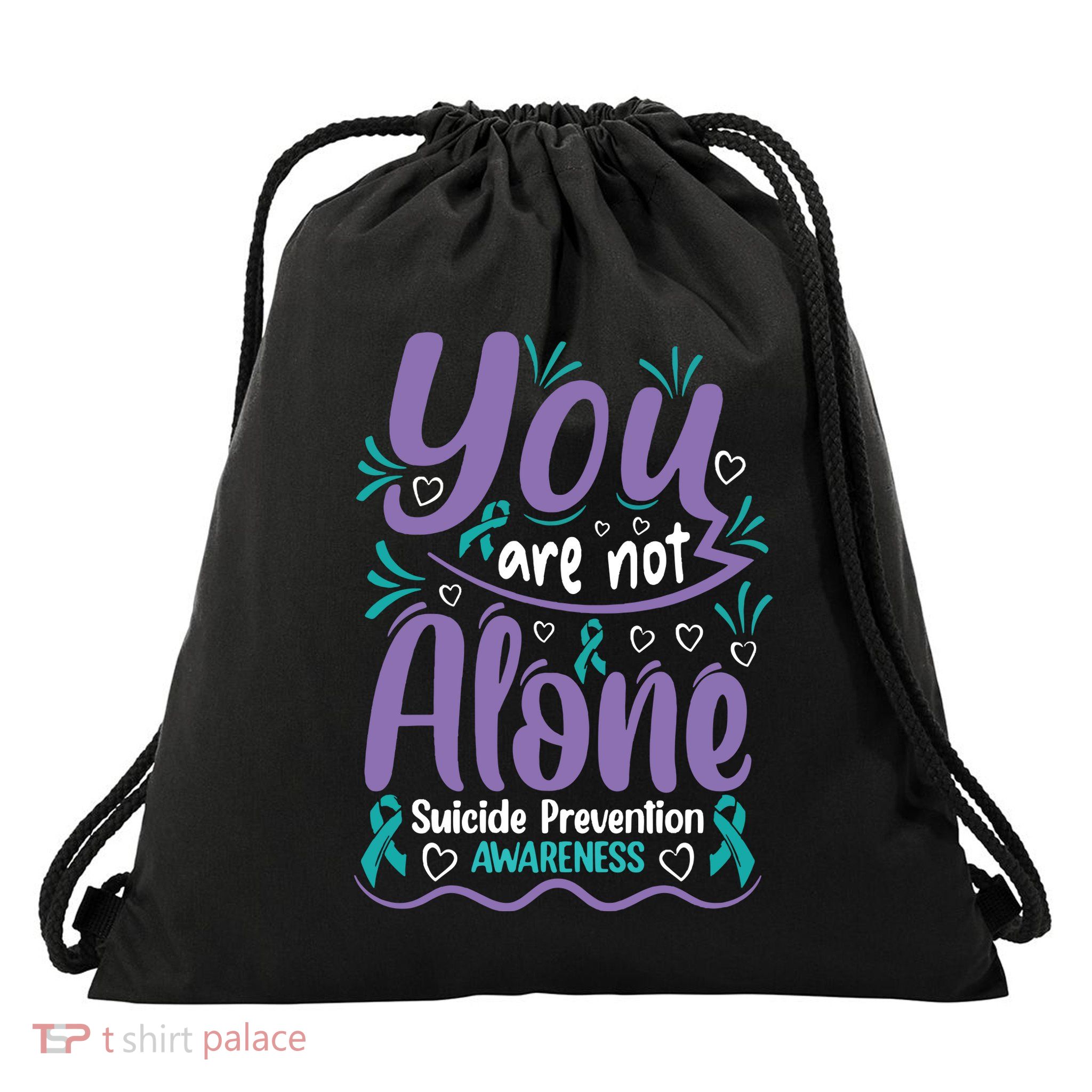 You Are Not Alone Suicide Prevention Awareness Drawstring Bag