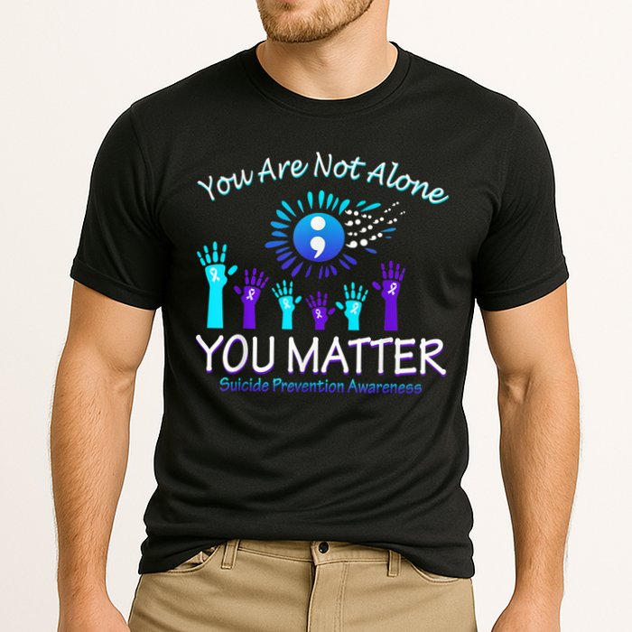 You Are Not Alone You Matter Suicide Prevention Awareness Cooling Performance Crew T-Shirt