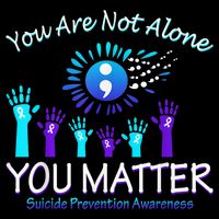 You Are Not Alone You Matter Suicide Prevention Awareness T-Shirt