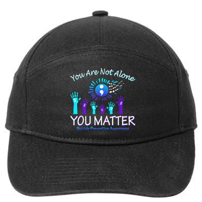 You Are Not Alone You Matter Suicide Prevention Awareness 7-Panel Snapback Hat