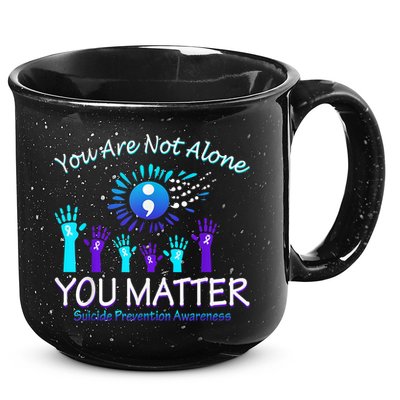 You Are Not Alone You Matter Suicide Prevention Awareness 15oz Campfire Ceramic Mug