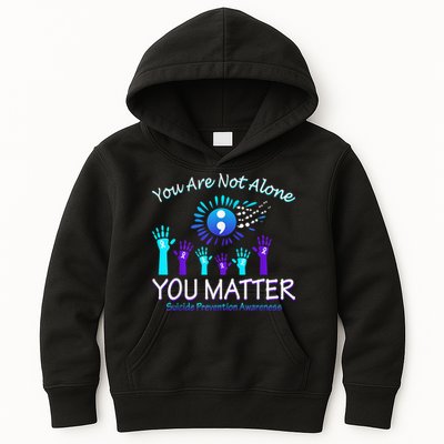 You Are Not Alone You Matter Suicide Prevention Awareness Kids Hoodie