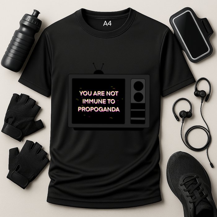 You Are Not Immune To Propoganda Glitch Tv Performance Shirt