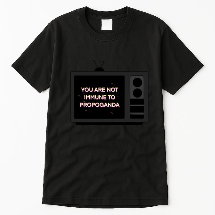 You Are Not Immune To Propoganda Glitch Tv Tall T-Shirt