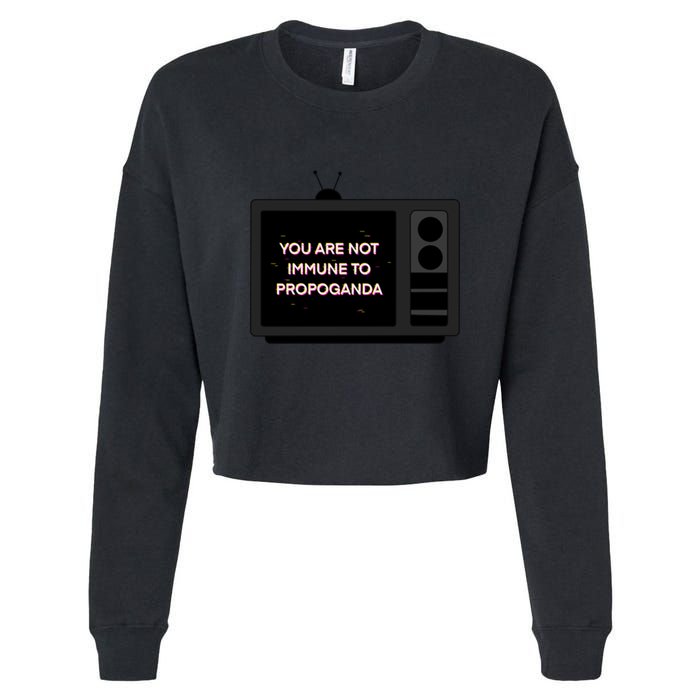 You Are Not Immune To Propoganda Glitch Tv Cropped Pullover Crew