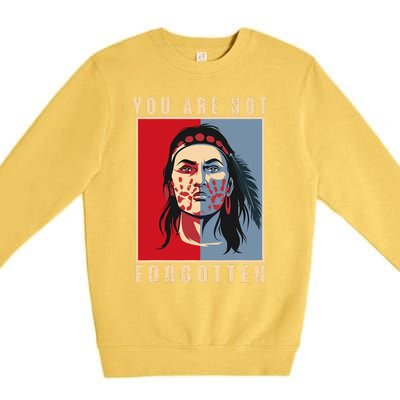 You Are Not Forgotten Mmiw Awareness Native American Indian Premium Crewneck Sweatshirt