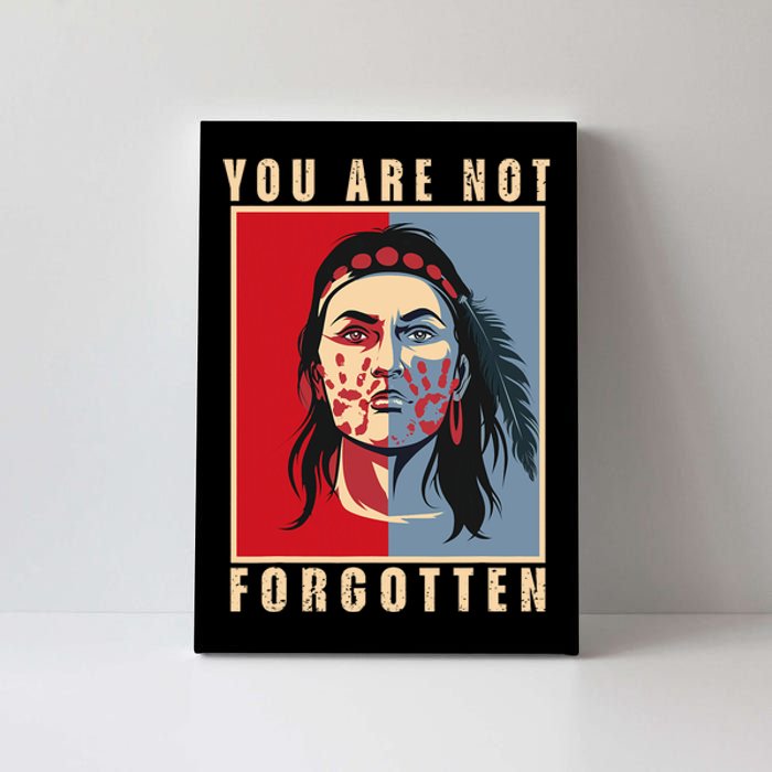 You Are Not Forgotten Mmiw Awareness Native American Indian Canvas