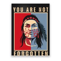 You Are Not Forgotten Mmiw Awareness Native American Indian Poster