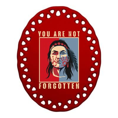 You Are Not Forgotten Mmiw Awareness Native American Indian Ceramic Oval Ornament