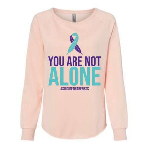 You Are Not Alone Sucide Awareness Ribbon Womens California Wash Sweatshirt