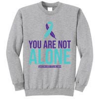 You Are Not Alone Sucide Awareness Ribbon Tall Sweatshirt