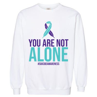 You Are Not Alone Sucide Awareness Ribbon Garment-Dyed Sweatshirt