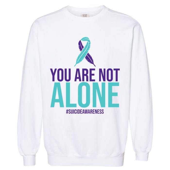 You Are Not Alone Sucide Awareness Ribbon Garment-Dyed Sweatshirt