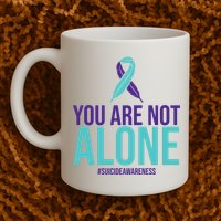 You Are Not Alone Sucide Awareness Ribbon Mug