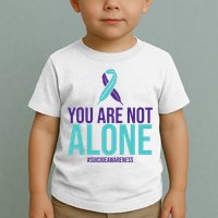 You Are Not Alone Sucide Awareness Ribbon Toddler T-Shirt