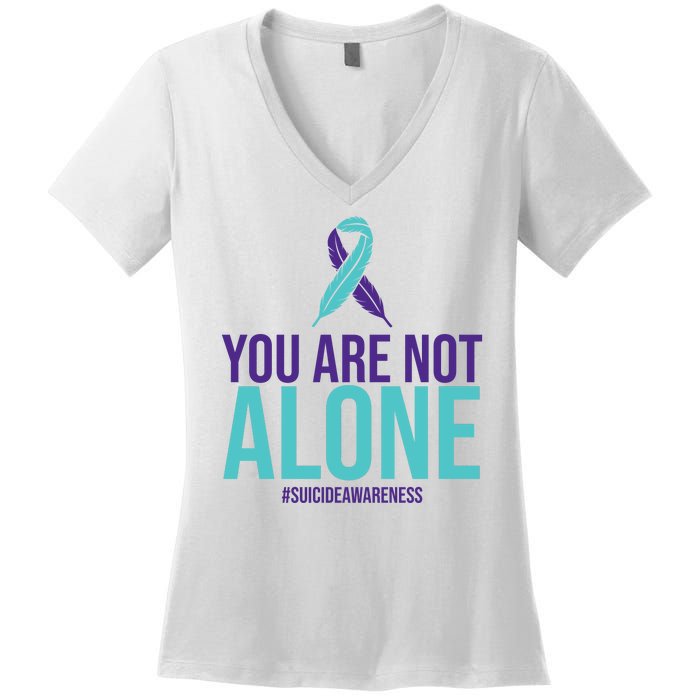 You Are Not Alone Sucide Awareness Ribbon Women's V-Neck T-Shirt