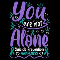 You Are Not Alone Suicide Prevention Awareness Bucket Hat