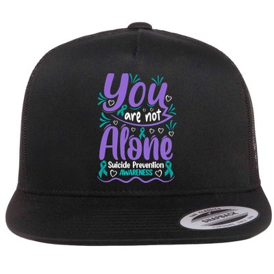 You Are Not Alone Suicide Prevention Awareness Flat Bill Trucker Hat