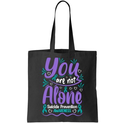 You Are Not Alone Suicide Prevention Awareness Bag