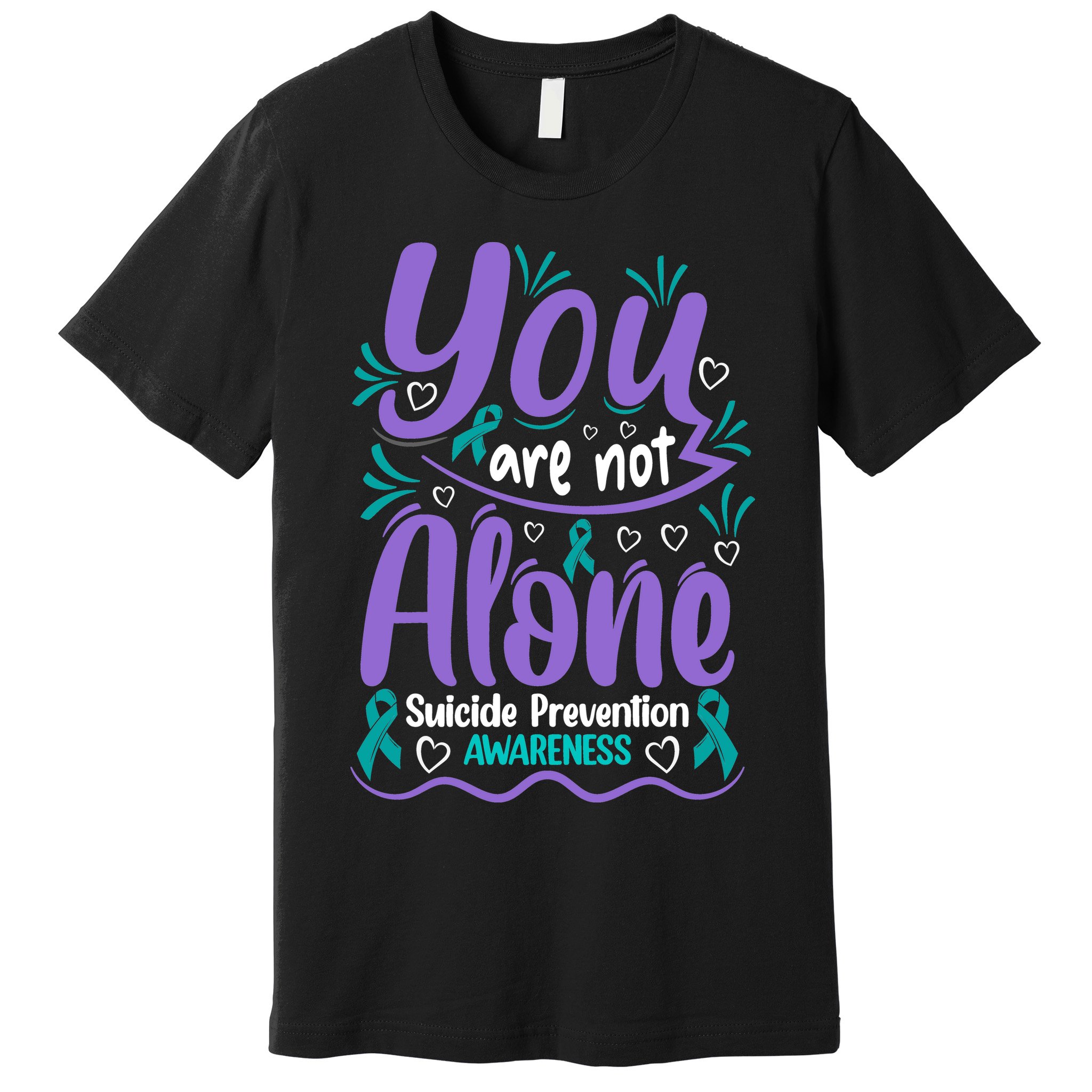You Are Not Alone Suicide Prevention Awareness Premium T-Shirt