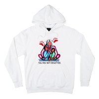 You Are Not Forgotten Hoodie