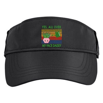 Yes All Over My Face Daddy Funny Plant Daddy Adult Drive Performance Visor