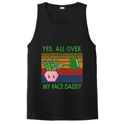 Yes All Over My Face Daddy Funny Plant Daddy PosiCharge Competitor Tank