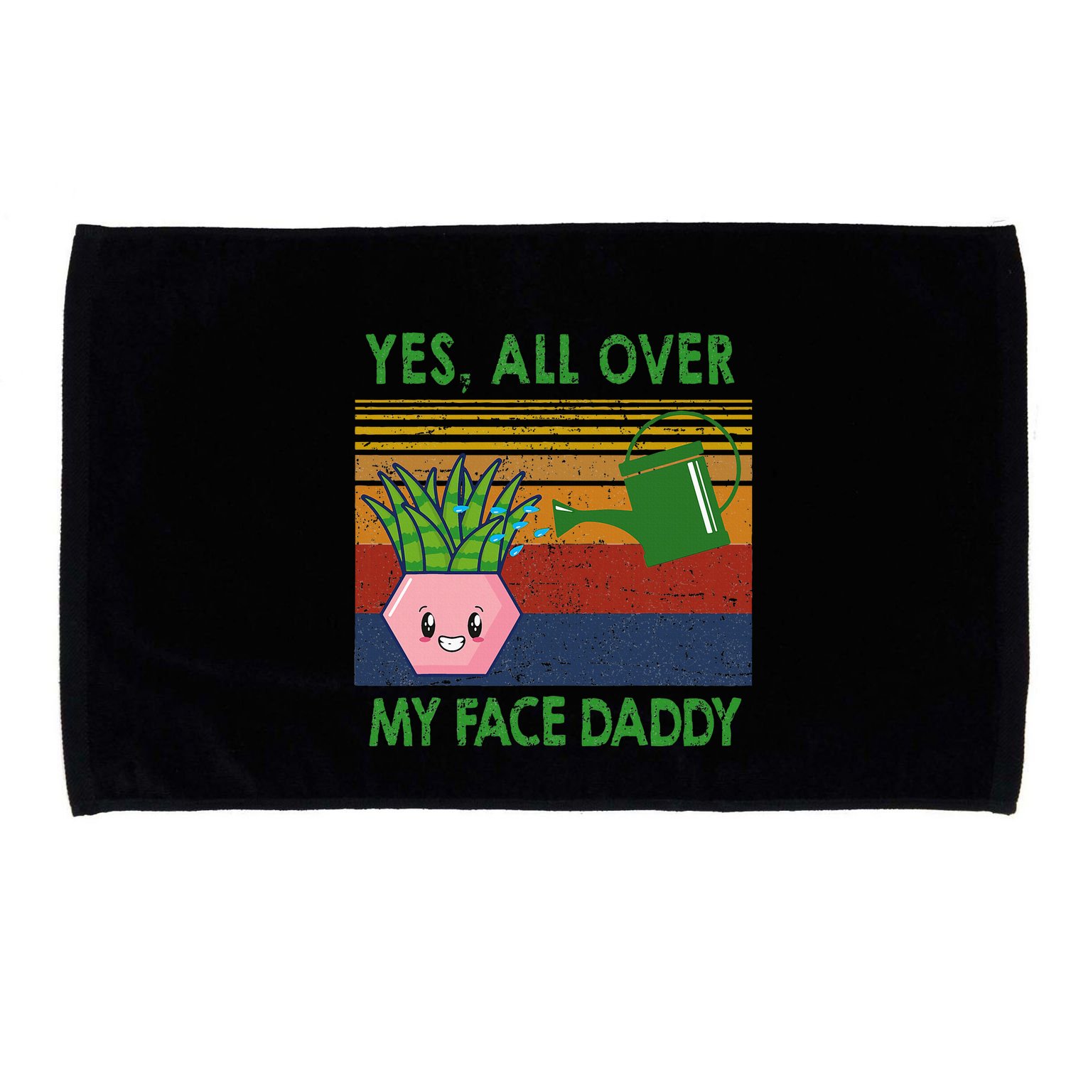 Yes All Over My Face Daddy Funny Plant Daddy Microfiber Hand Towel