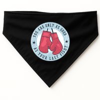 You Are Only As Good As Your Last Fight Boxing USA-Made Doggie Bandana
