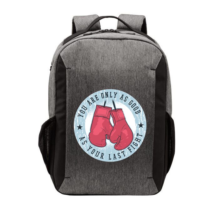 You Are Only As Good As Your Last Fight Boxing Vector Backpack