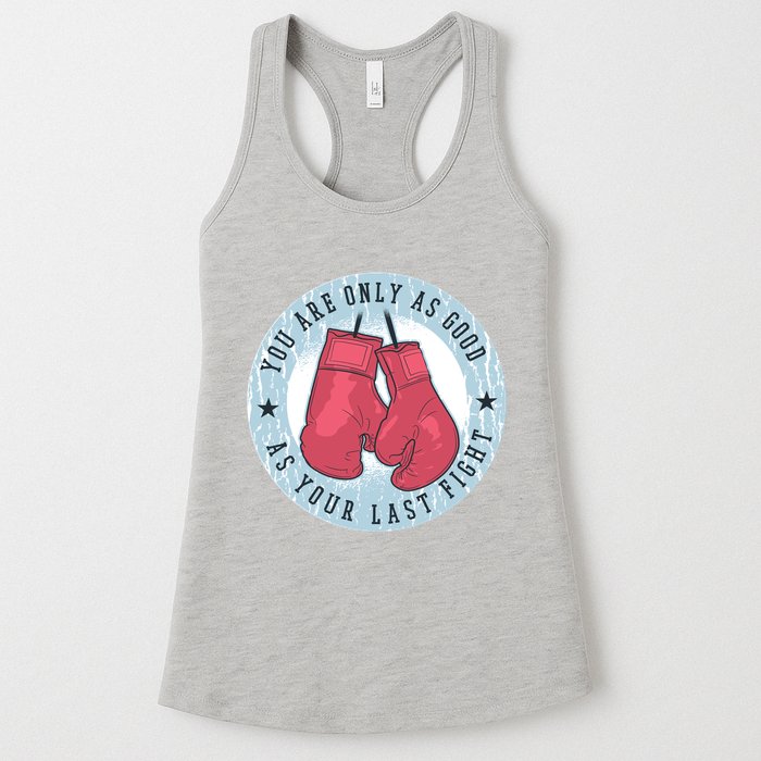 You Are Only As Good As Your Last Fight Boxing Womens Tank Top