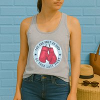 You Are Only As Good As Your Last Fight Boxing Womens Tank Top