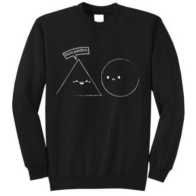 You Are Pointless Sarcasm Novelty Merch Math Funny Math Sweatshirt