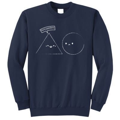 You Are Pointless Sarcasm Novelty Merch Math Funny Math Sweatshirt